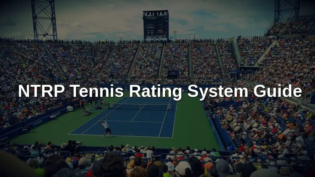 USTA Tennis Rating System Explained InDepth Guide for NTRP