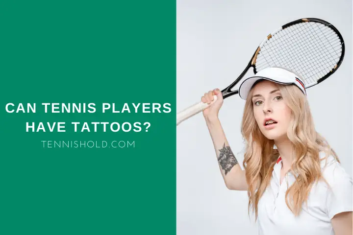 Can Tennis Players Have Tattoos?; portrait of female tennis player with a tattoo on her forearm
